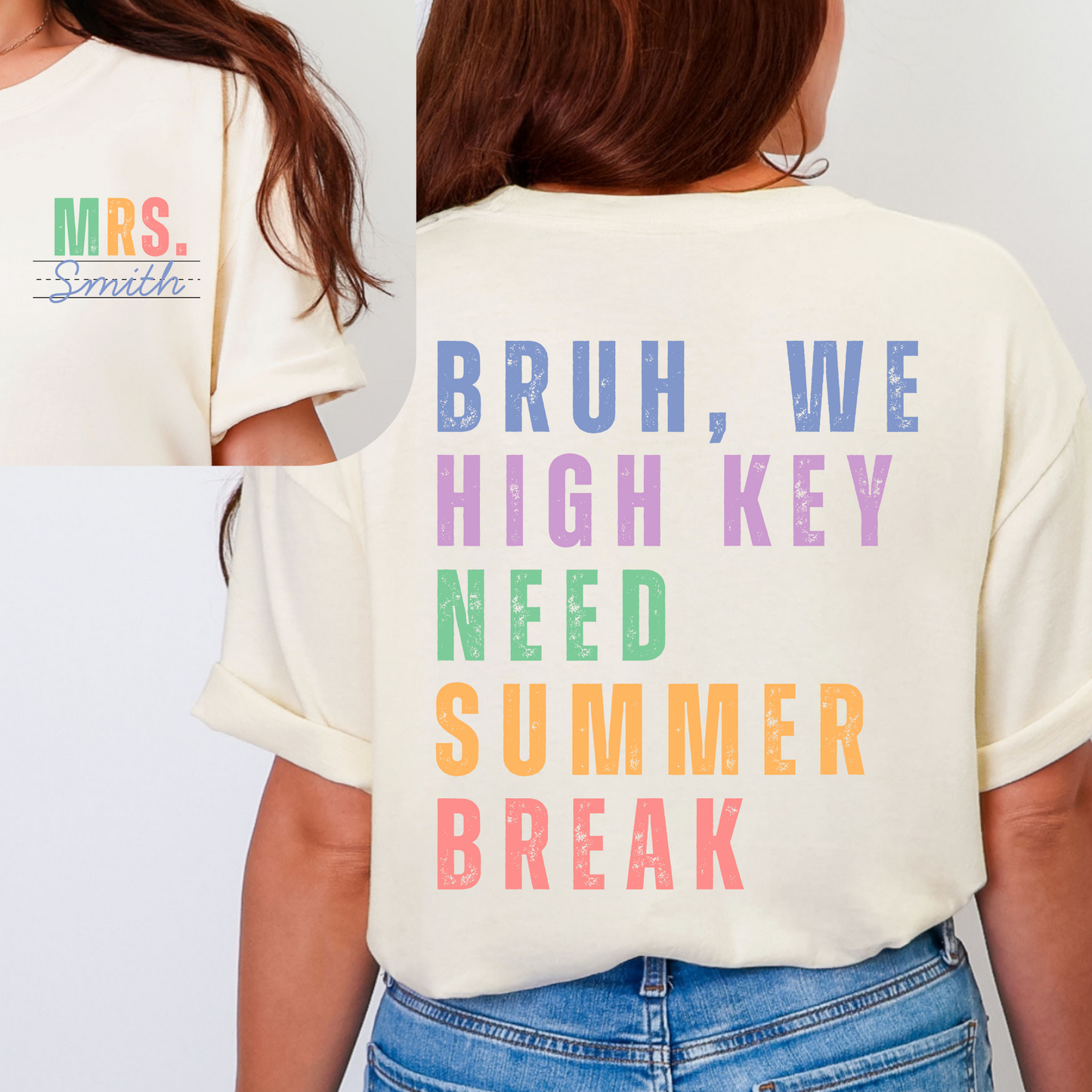 "High Key Need Summer Break" Shirt