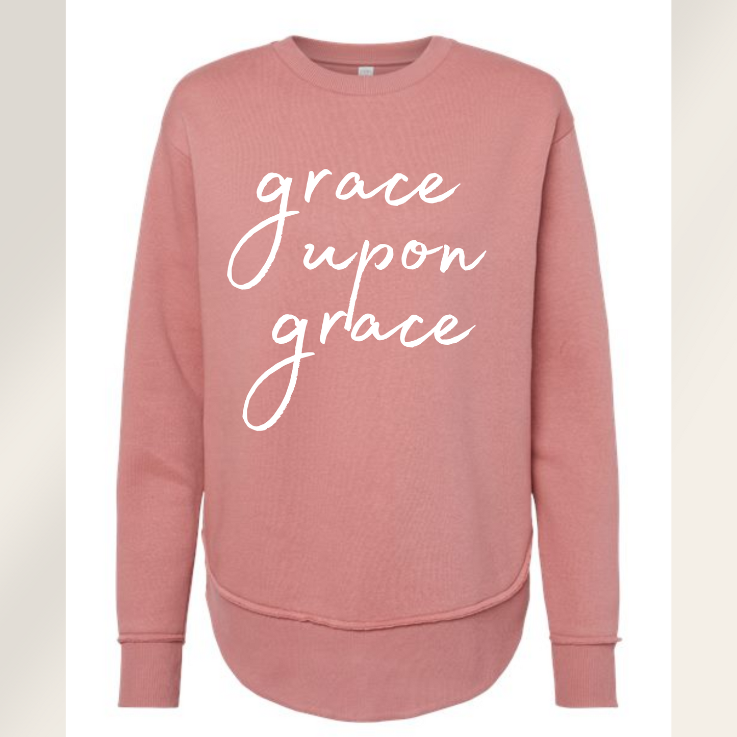 Grace Upon Grace Sweatshirt